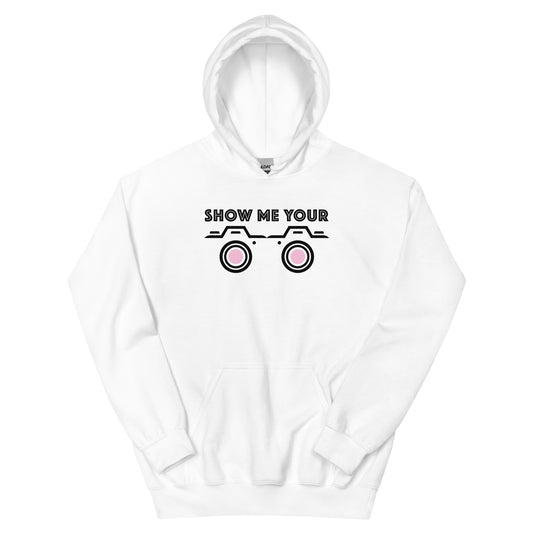 SHOW ME YOUR...CAMERAS Unisex Hoodie