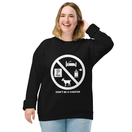 DON'T BE A CHESTER Crewneck Sweatshirt