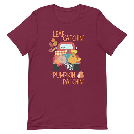 Leaf Catchin' and Pumpkin Patchin' Unisex t-shirt